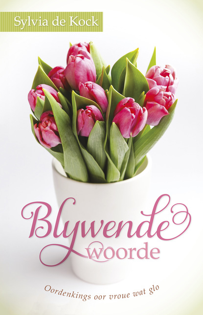 Sylvia de Kock — Blywende woorde