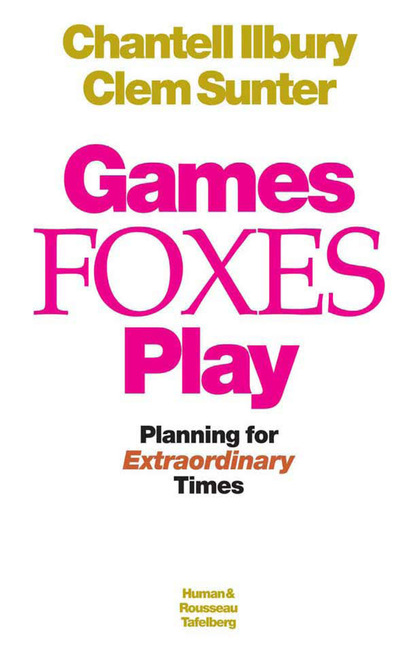 Clem Sunter - Games Foxes Play