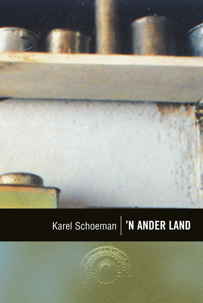 Karel  Schoeman - Klassiek reeks: 'n Ander land