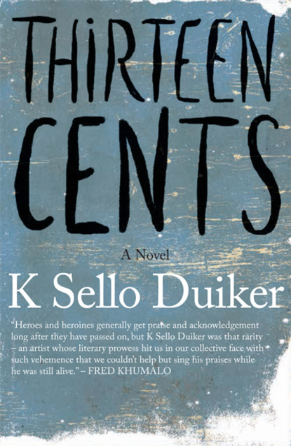 K Sello Duiker - Thirteen Cents