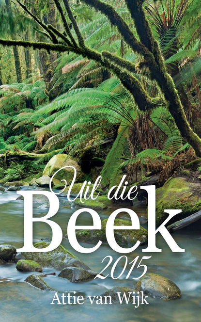 Attie van Wijk - Uit die Beek 2015