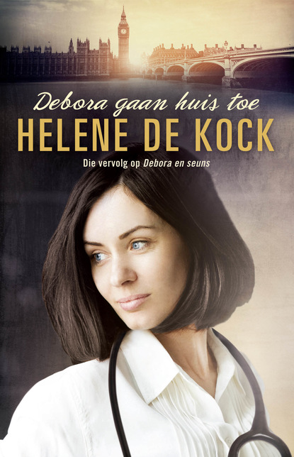 Helene de Kock - Debora gaan huis toe