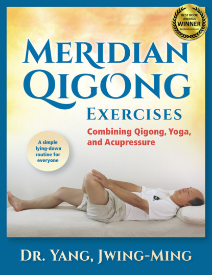 Jwing-Ming Yang - Meridian Qigong Exercises