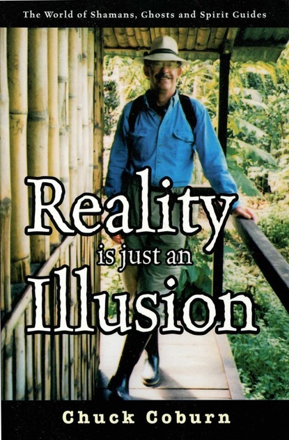 Chuck Sr. Coburn — Reality Is Just an Illusion