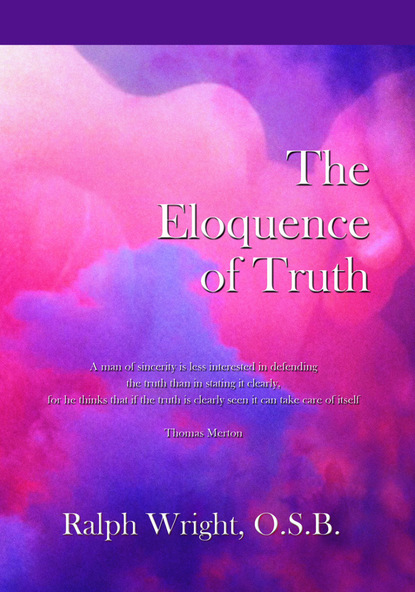 Father Ralph Wright — The Eloquence of Truth