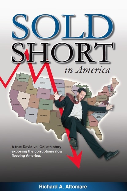 Richard A. Altomare - Sold Short In America