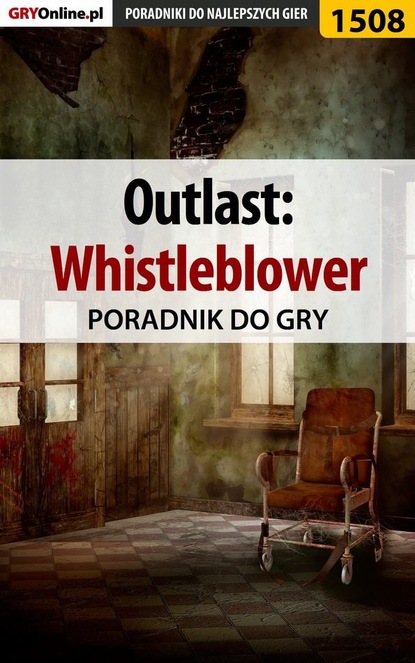 Marcin Baran «Xanas» - Outlast: Whistleblower