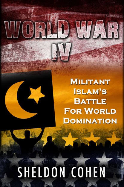 

World War IV: Militant Islam's Battle For World Domination