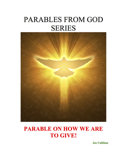 Joe Callihan — Parables from God Series - Parable On How We Are to Give!