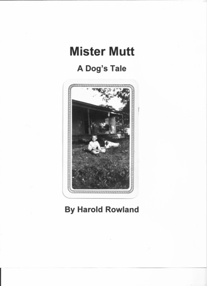 Harold Rowland - Mister Mutt: A Dog's Tale