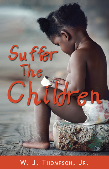 Willie Jr. Thompson Jr. - Suffer the Children