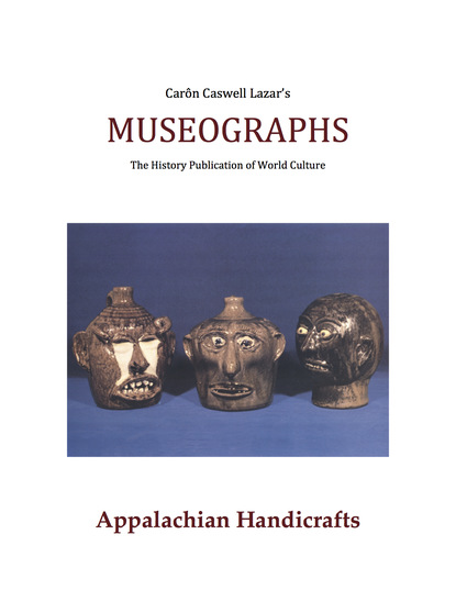 Caron Caswell Lazar - Museographs: Appalachian Handicrafts