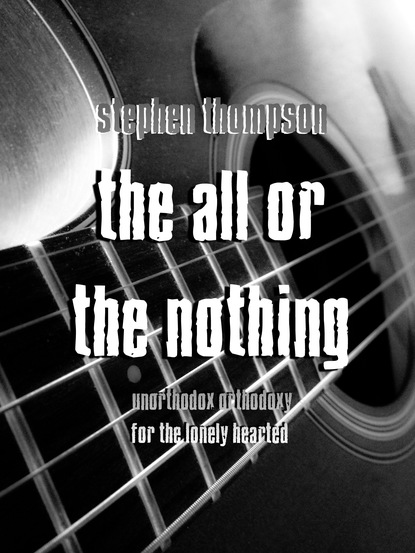 Mr Stephen Thompson — The All Or The Nothing