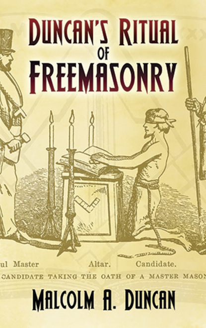 Malcolm A. Duncan - Duncan's Ritual of Freemasonry