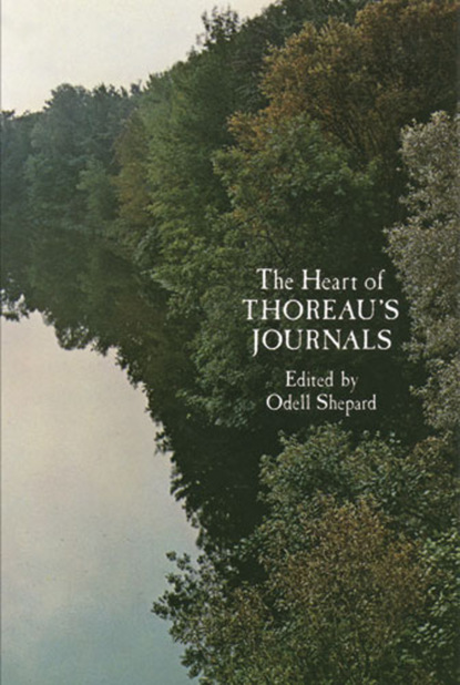 Группа авторов - The Heart of Thoreau's Journals