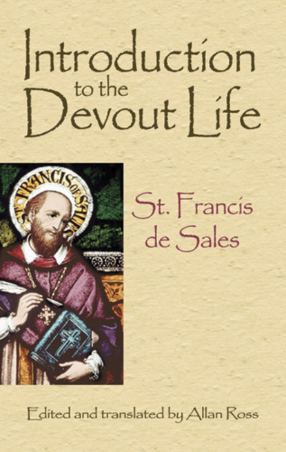 St. Francis de Sales — Introduction to the Devout Life