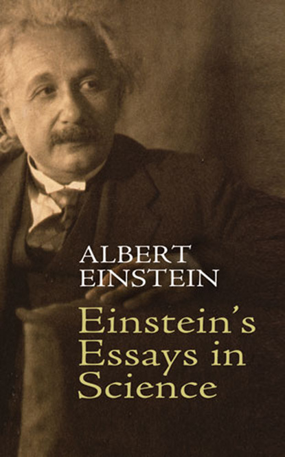 Albert Einstein - Einstein's Essays in Science