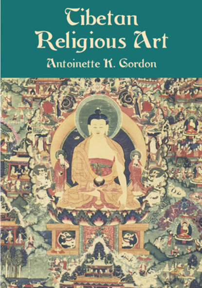 Antoinette K. Gordon — Tibetan Religious Art