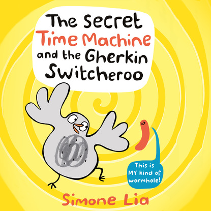 Ксюша Ангел - The Secret Time Machine and the Gherkin Switcheroo (Unabridged)