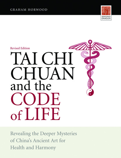 Graham Horwood — Tai Chi Chuan and the Code of Life