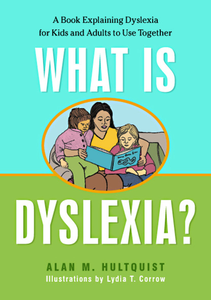 Alan M. Hultquist - What is Dyslexia?