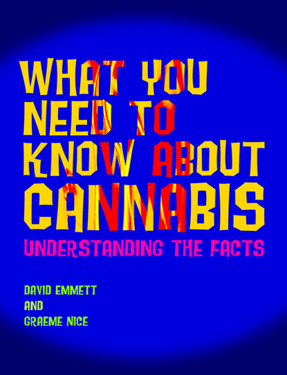 David Emmett — What You Need to Know About Cannabis