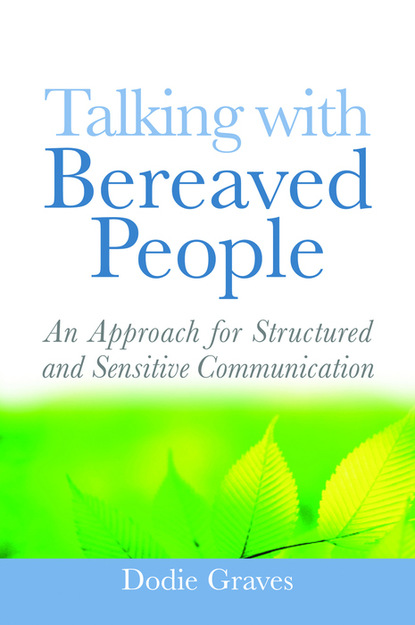 Dodie Graves - Talking With Bereaved People