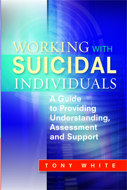 Tony White - Working with Suicidal Individuals