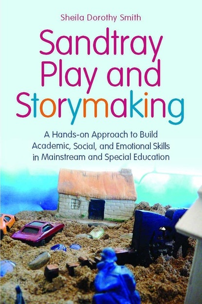 Sheila Dorothy Smith - Sandtray Play and Storymaking