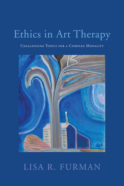 Lisa R. Furman - Ethics in Art Therapy