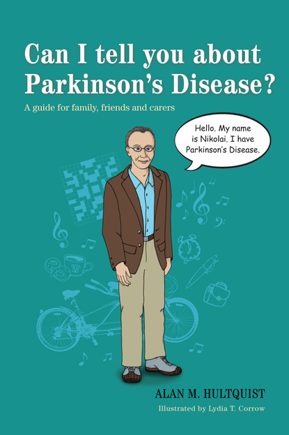 Alan M. Hultquist — Can I tell you about Parkinson's Disease?