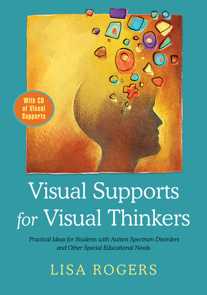 Lisa Rogers - Visual Supports for Visual Thinkers