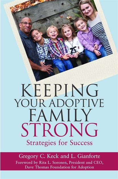 Greg  Keck - Keeping Your Adoptive Family Strong