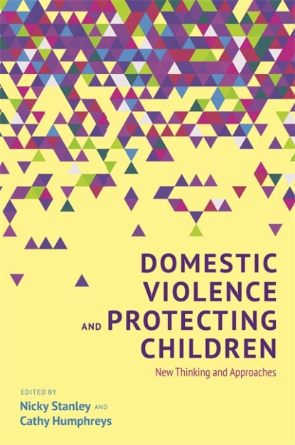 Группа авторов - Domestic Violence and Protecting Children