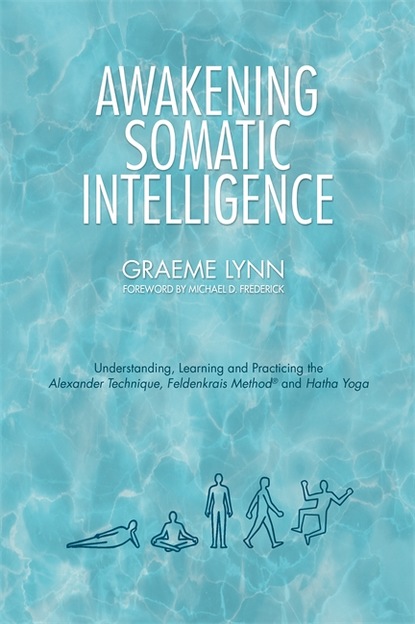 Graeme Lynn — Awakening Somatic Intelligence