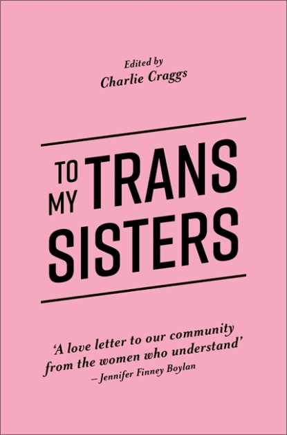 

To My Trans Sisters