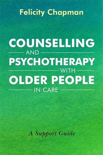 Felicity Chapman — Counselling and Psychotherapy with Older People in Care