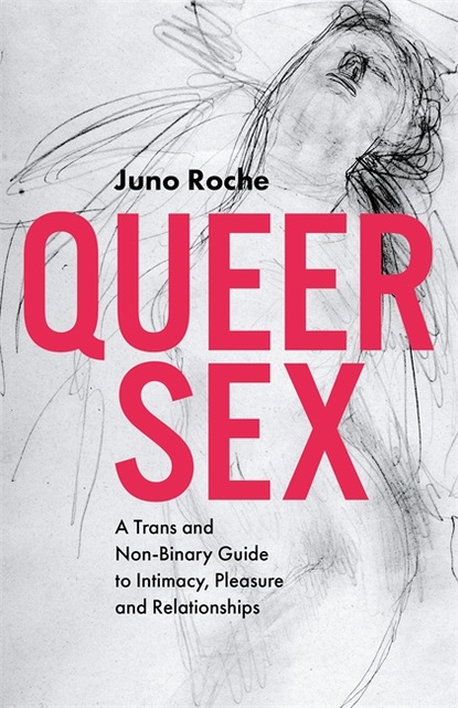 Juno Roche - Queer Sex