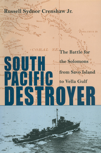 Russell  Crenshaw Jr. - South Pacific Destroyer