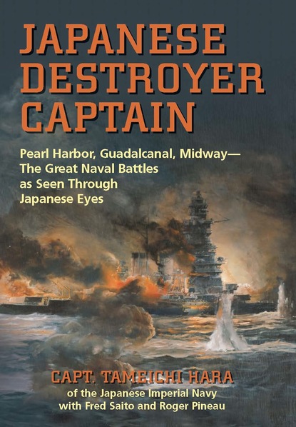 Tameichi  Hara - Japanese Destroyer Captain