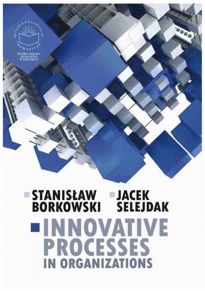 Stanisław Borkowski - Innovative processes in organization