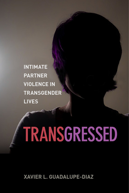 Xavier L. Guadalupe-Diaz - Transgressed