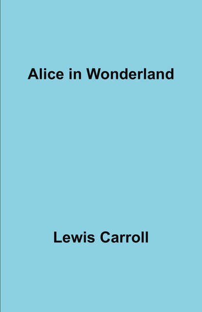 

Alice in Wonderland