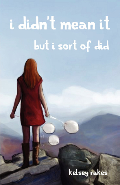 

i didn't mean it but i sort of did
