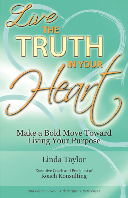 Linda Taylor — LIVE The Truth In Your Heart