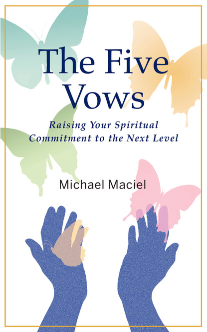 Michael Maciel - The Five Vows