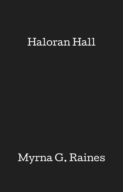 Myrna G. Raines — Haloran Hall