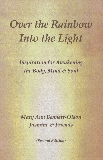 Mary Ann Olson — Over the Rainbow Into the Light