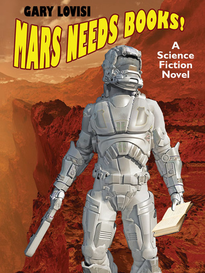 Gary Lovisi - Mars Needs Books!