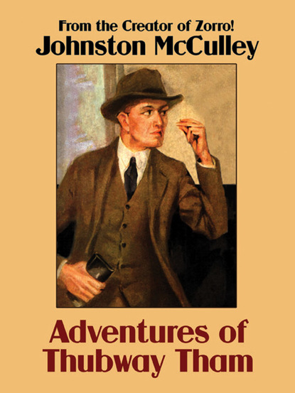 Johnston McCulley — Adventures of Thubway Tham